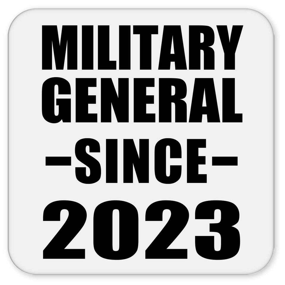 Military General Since 2023 - Drink Coaster