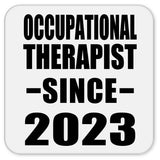 Occupational Therapist Since 2023 - Drink Coaster