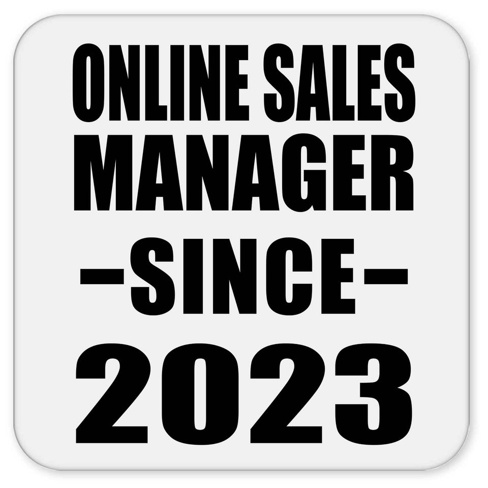 Online Sales Manager Since 2023 - Drink Coaster
