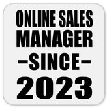 Online Sales Manager Since 2023 - Drink Coaster