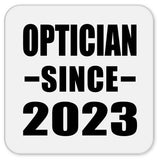Optician Since 2023 - Drink Coaster
