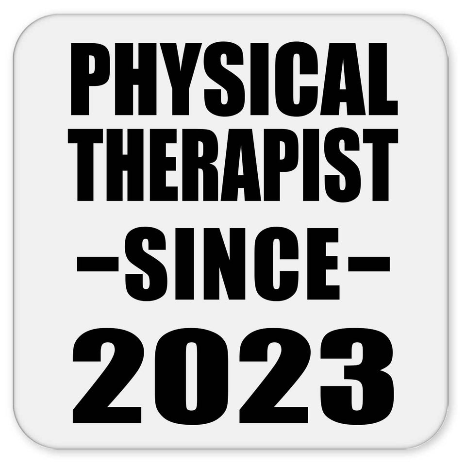 Physical Therapist Since 2023 - Drink Coaster