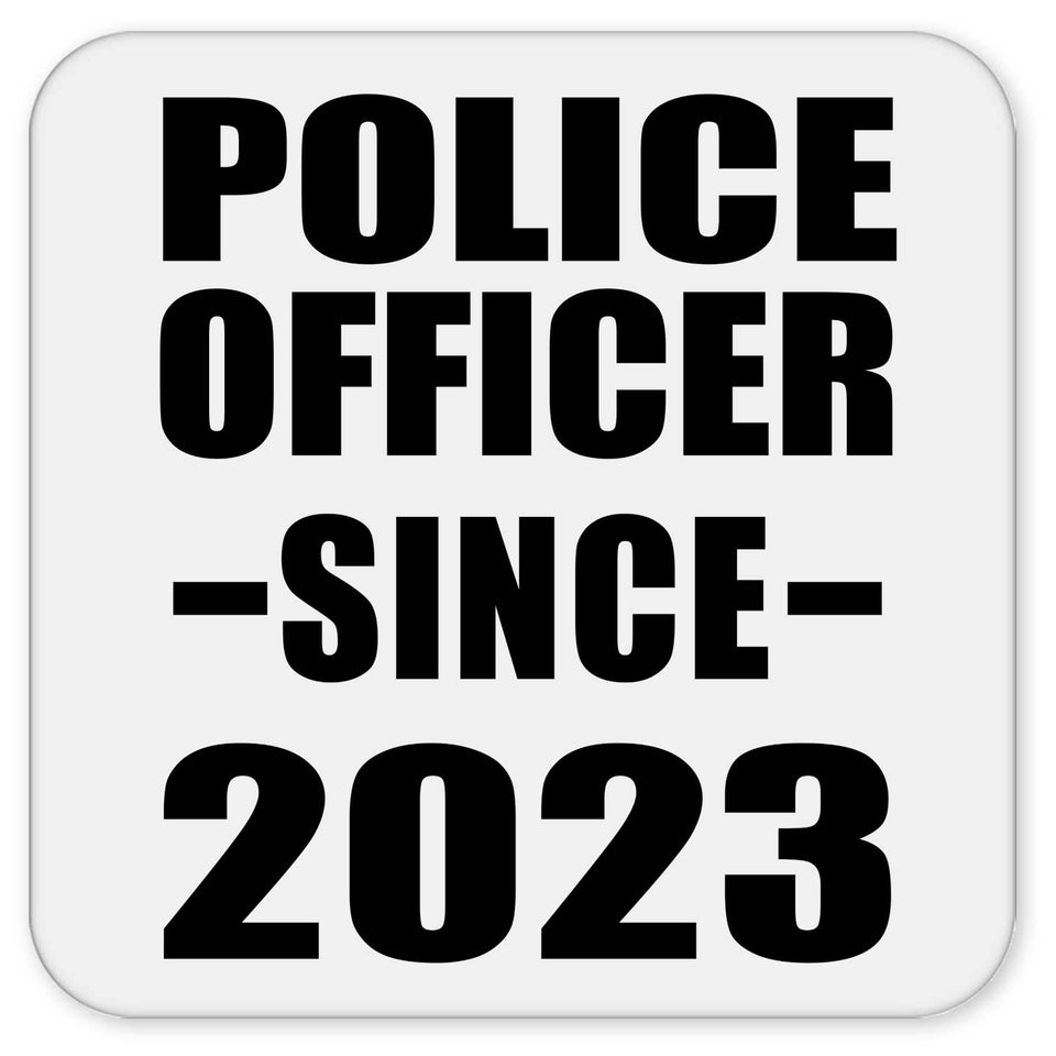 Police Officer Since 2023 - Drink Coaster