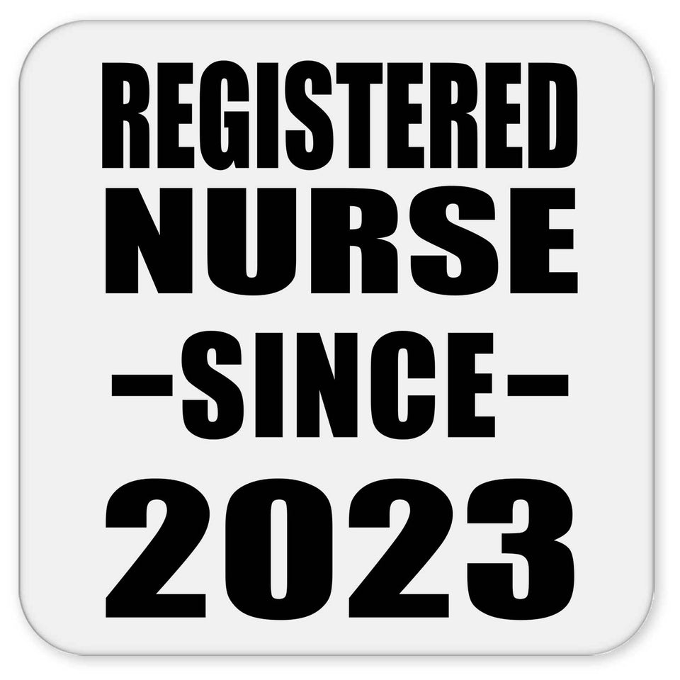 Registered Nurse Since 2023 - Drink Coaster