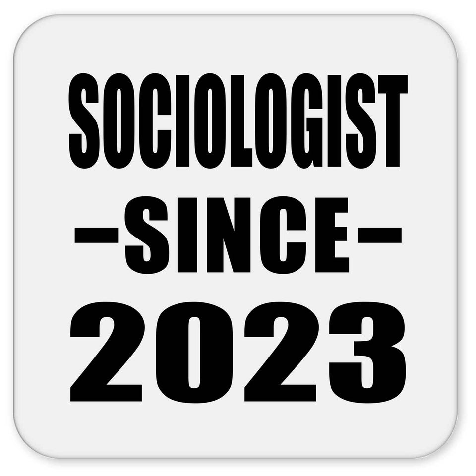 Sociologist Since 2023 - Drink Coaster