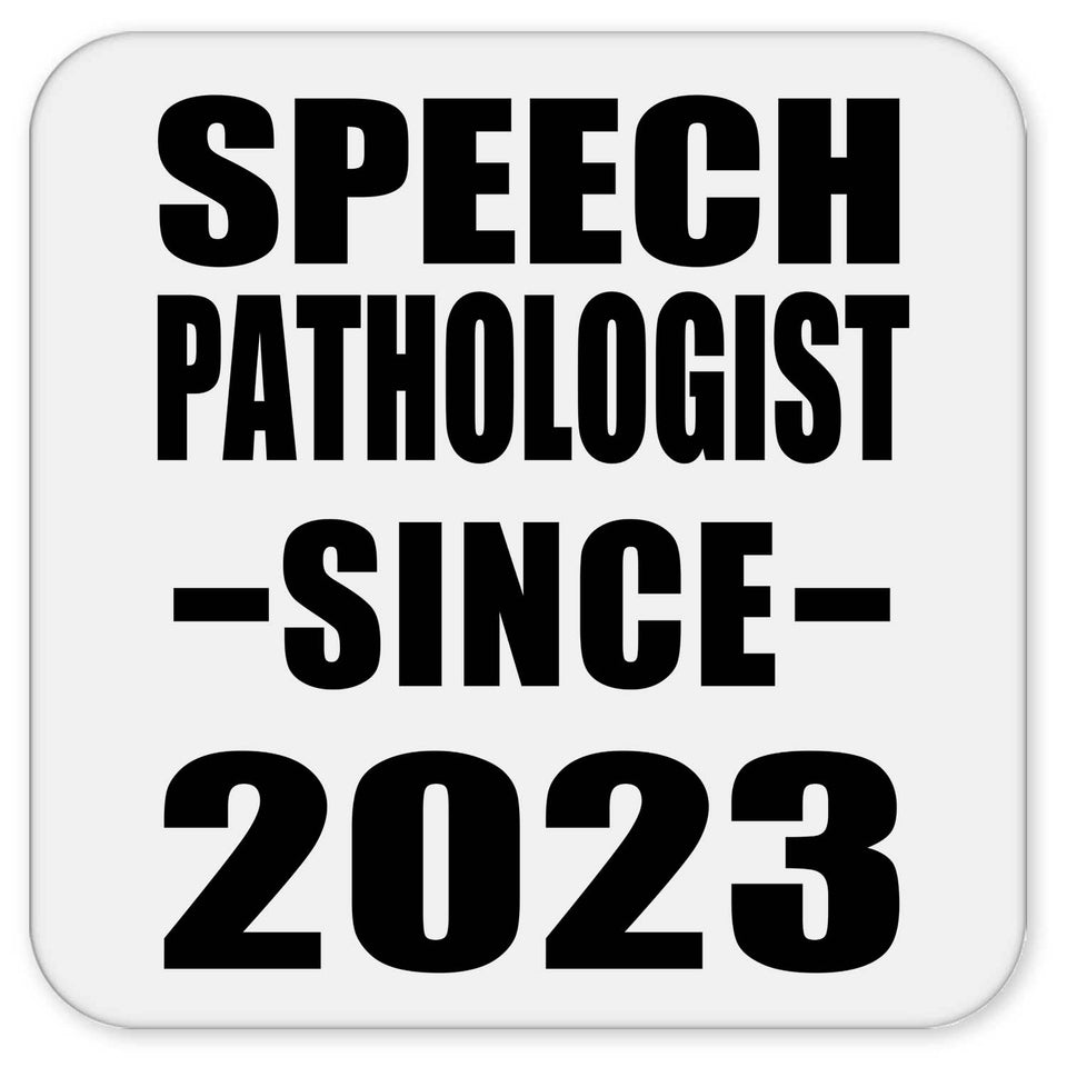Speech Pathologist Since 2023 - Drink Coaster