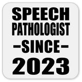 Speech Pathologist Since 2023 - Drink Coaster