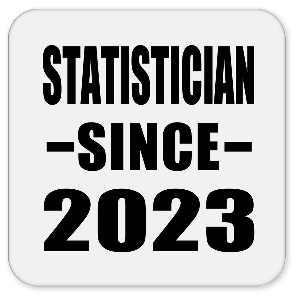 Statistician Since 2023 - Drink Coaster