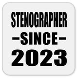 Stenographer Since 2023 - Drink Coaster