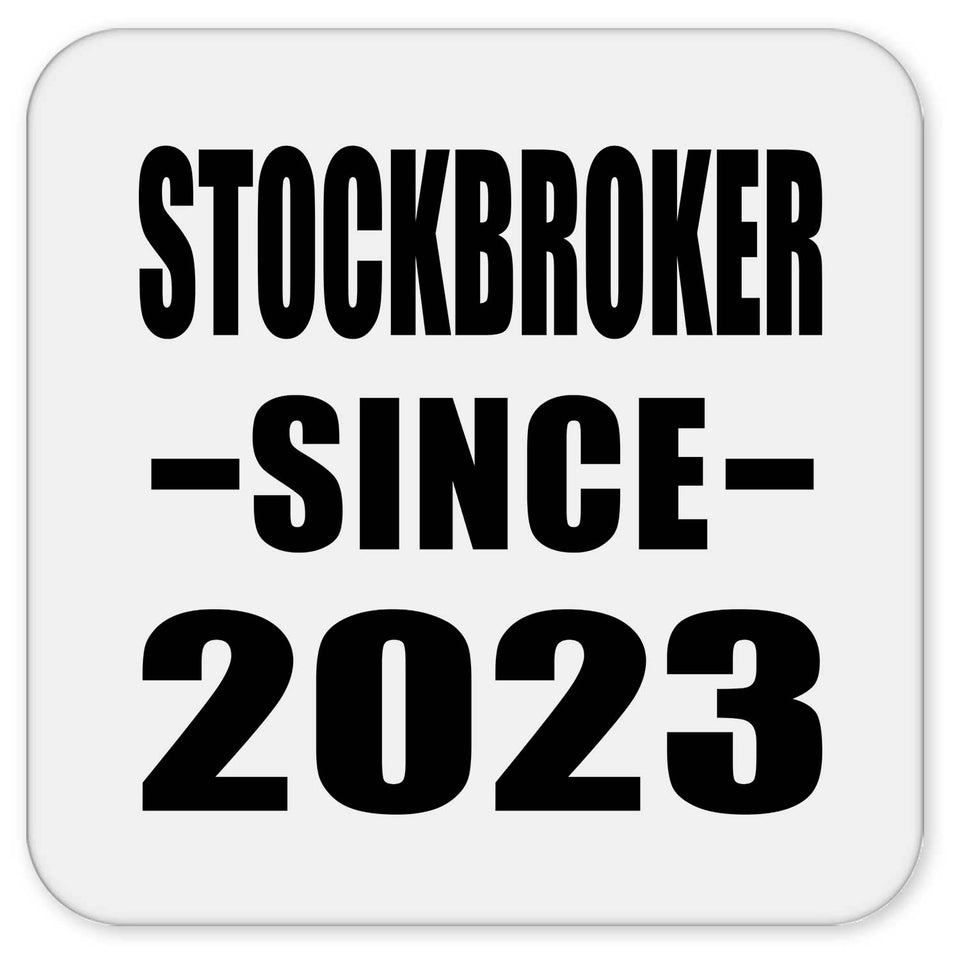 Stockbroker Since 2023 - Drink Coaster
