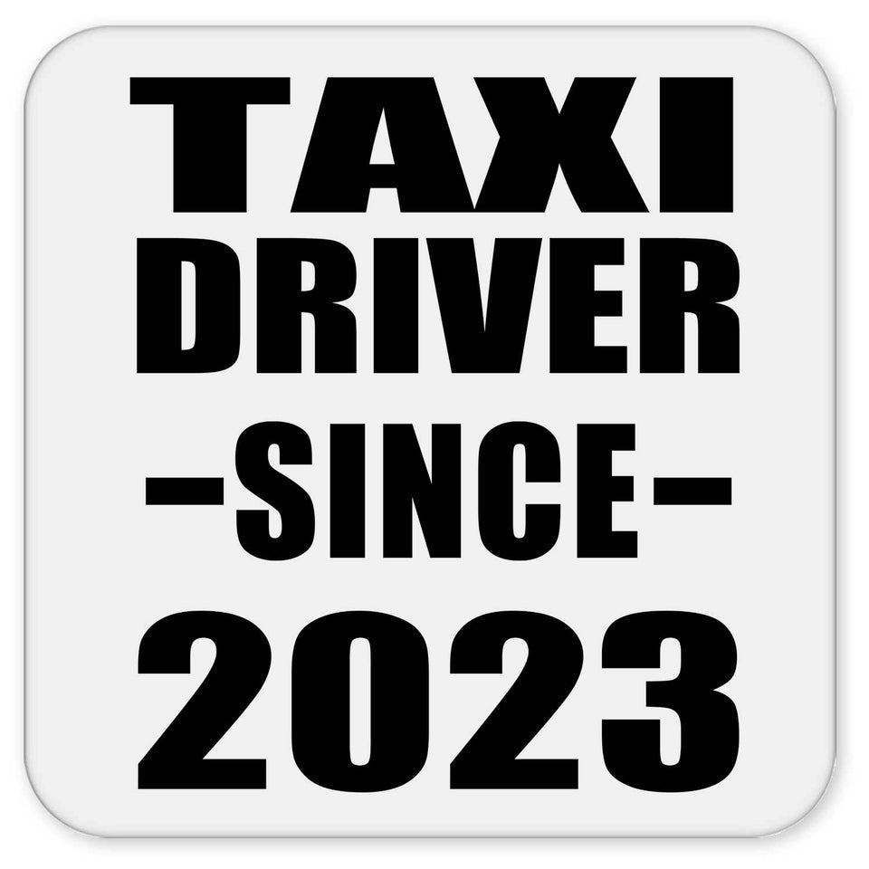 Taxi Driver Since 2023 - Drink Coaster