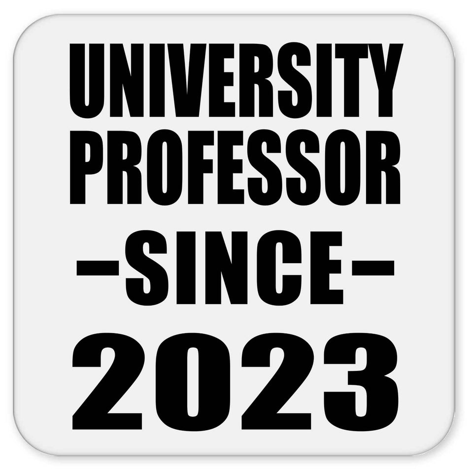 University Professor Since 2023 - Drink Coaster