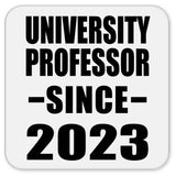 University Professor Since 2023 - Drink Coaster