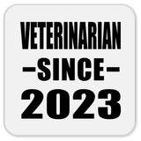 Veterinarian Since 2023 - Drink Coaster