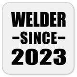 Welder Since 2023 - Drink Coaster