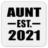 Aunt Established EST. 2021 - Drink Coaster