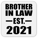 Brother In Law Established EST. 2021 - Drink Coaster