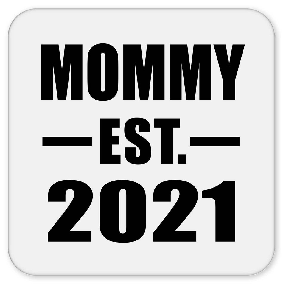 Mommy Established EST. 2021 - Drink Coaster