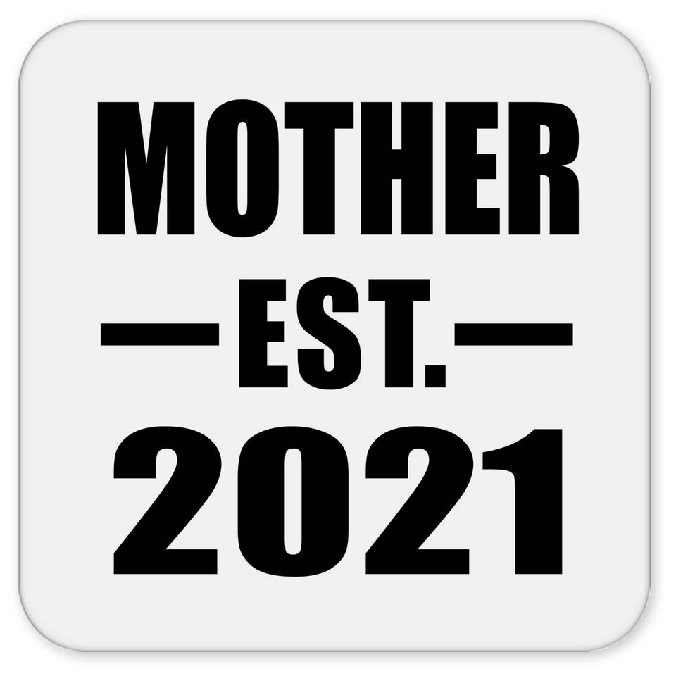Mother Established EST. 2021 - Drink Coaster