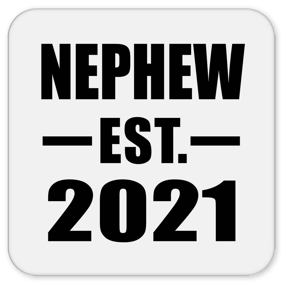 Nephew Established EST. 2021 - Drink Coaster