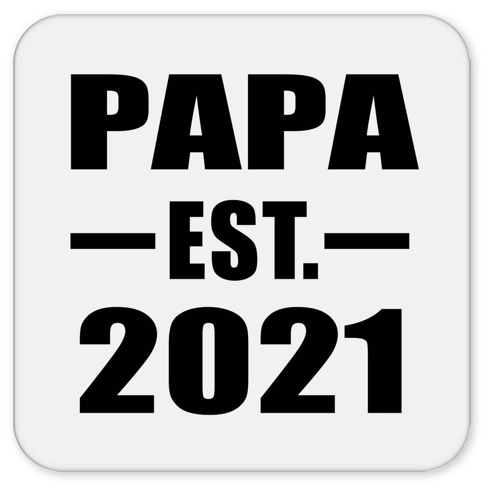 Papa Established EST. 2021 - Drink Coaster