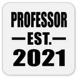 Professor Established EST. 2021 - Drink Coaster
