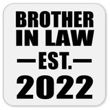 Brother In Law Established EST. 2022 - Drink Coaster