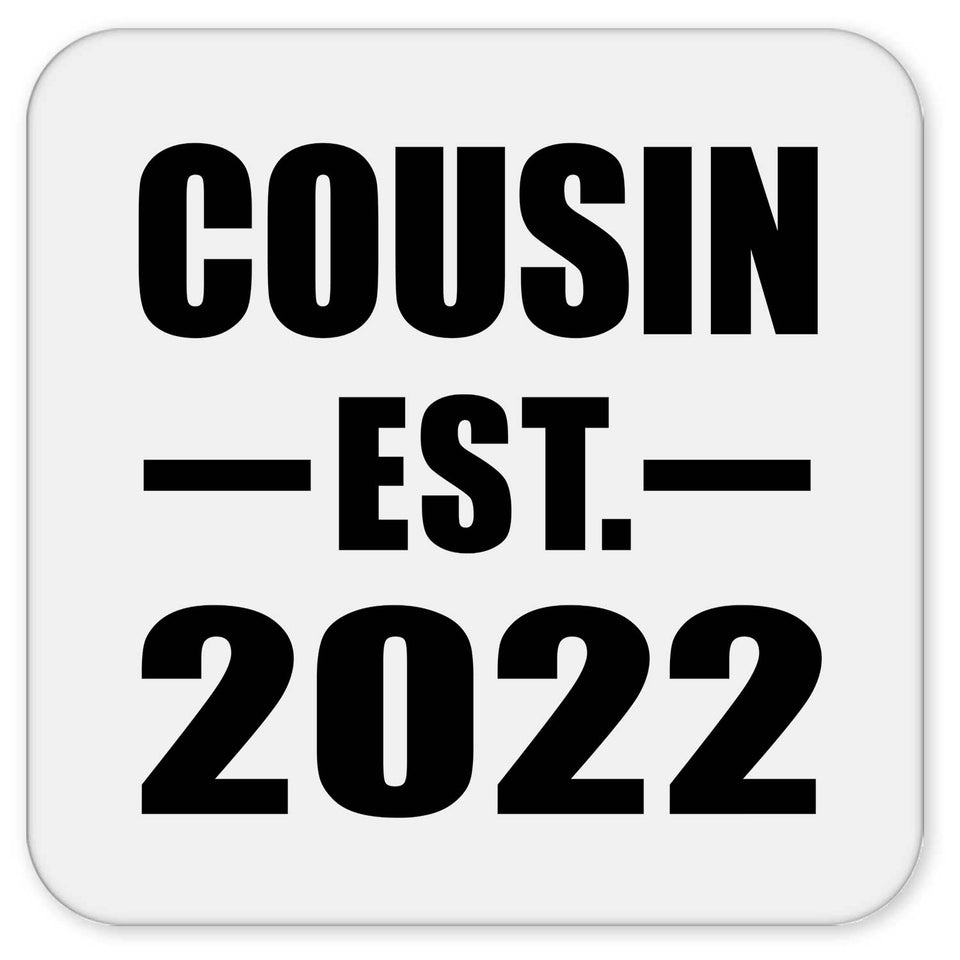 Cousin Established EST. 2022 - Drink Coaster