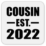 Cousin Established EST. 2022 - Drink Coaster