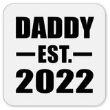 Daddy Established EST. 2022 - Drink Coaster