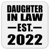 Daughter In Law Established EST. 2022 - Drink Coaster