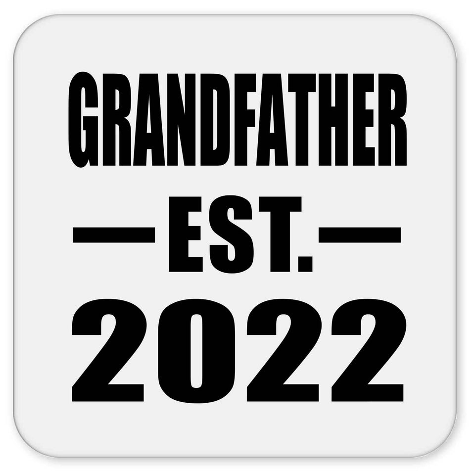 Grandfather Established EST. 2022 - Drink Coaster