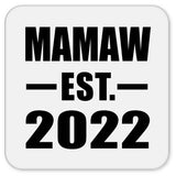 Mamaw Established EST. 2022 - Drink Coaster