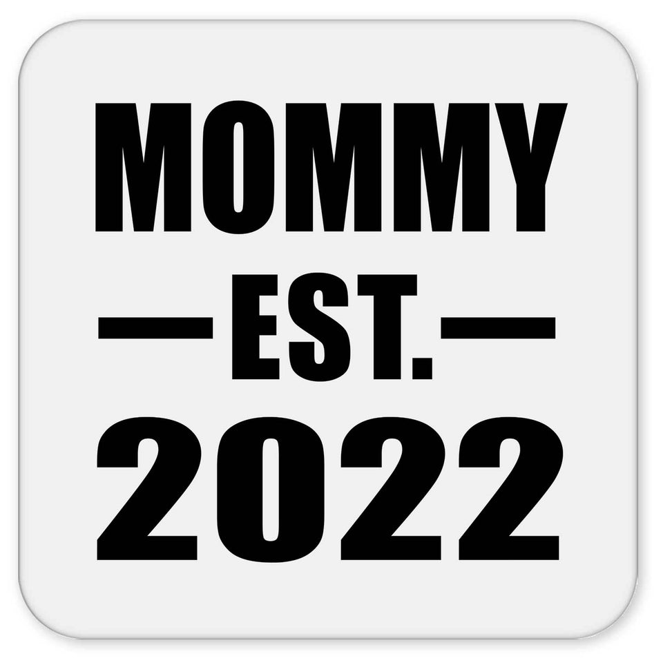 Mommy Established EST. 2022 - Drink Coaster