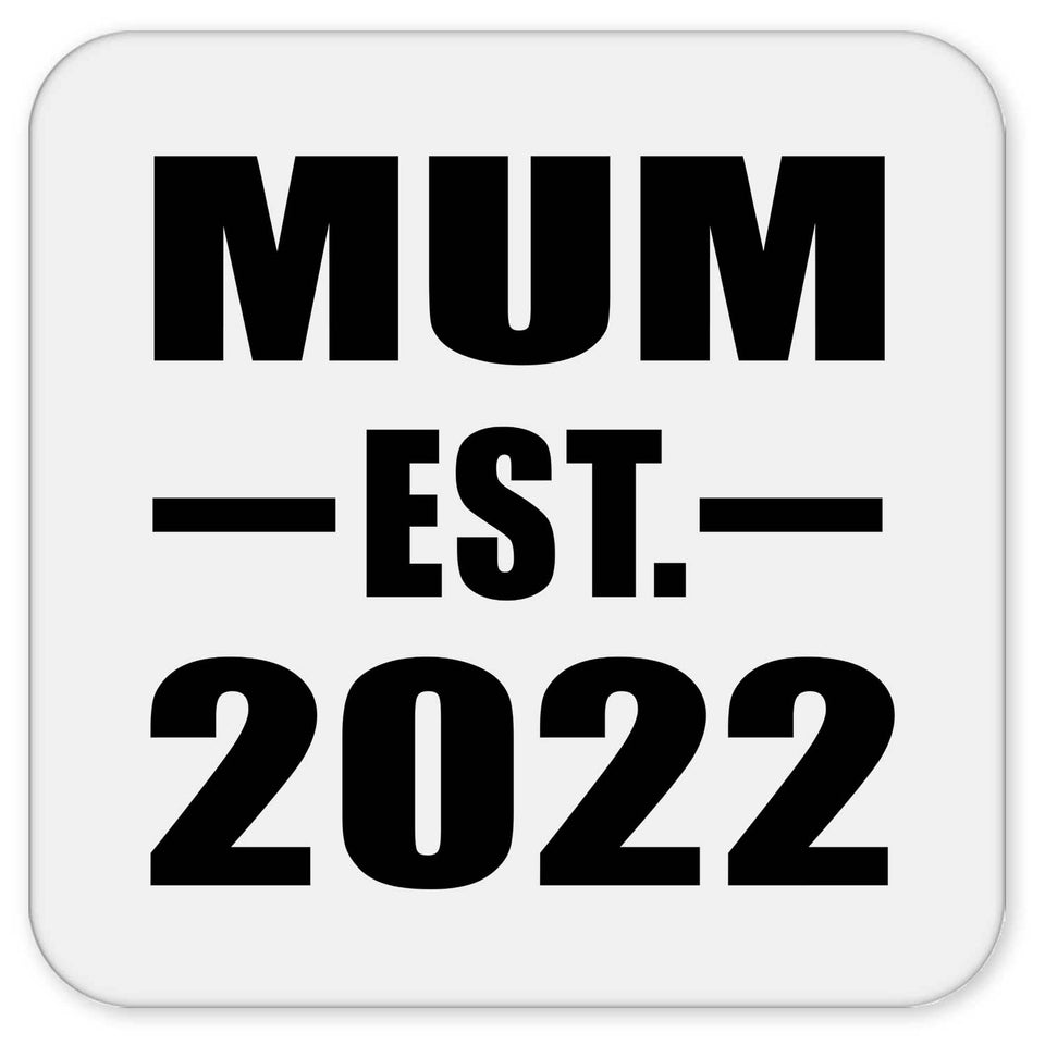 Mum Established EST. 2022 - Drink Coaster