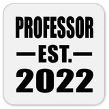 Professor Established EST. 2022 - Drink Coaster