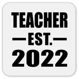 Teacher Established EST. 2022 - Drink Coaster