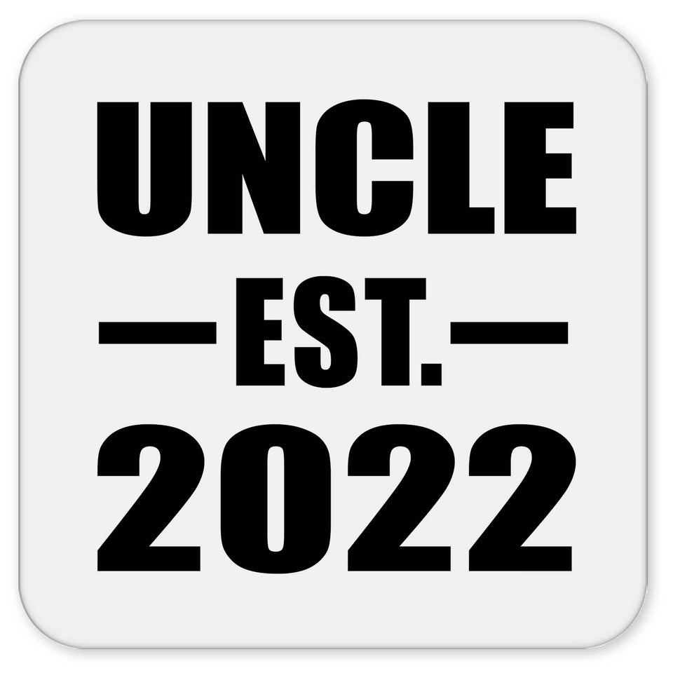 Uncle Established EST. 2022 - Drink Coaster