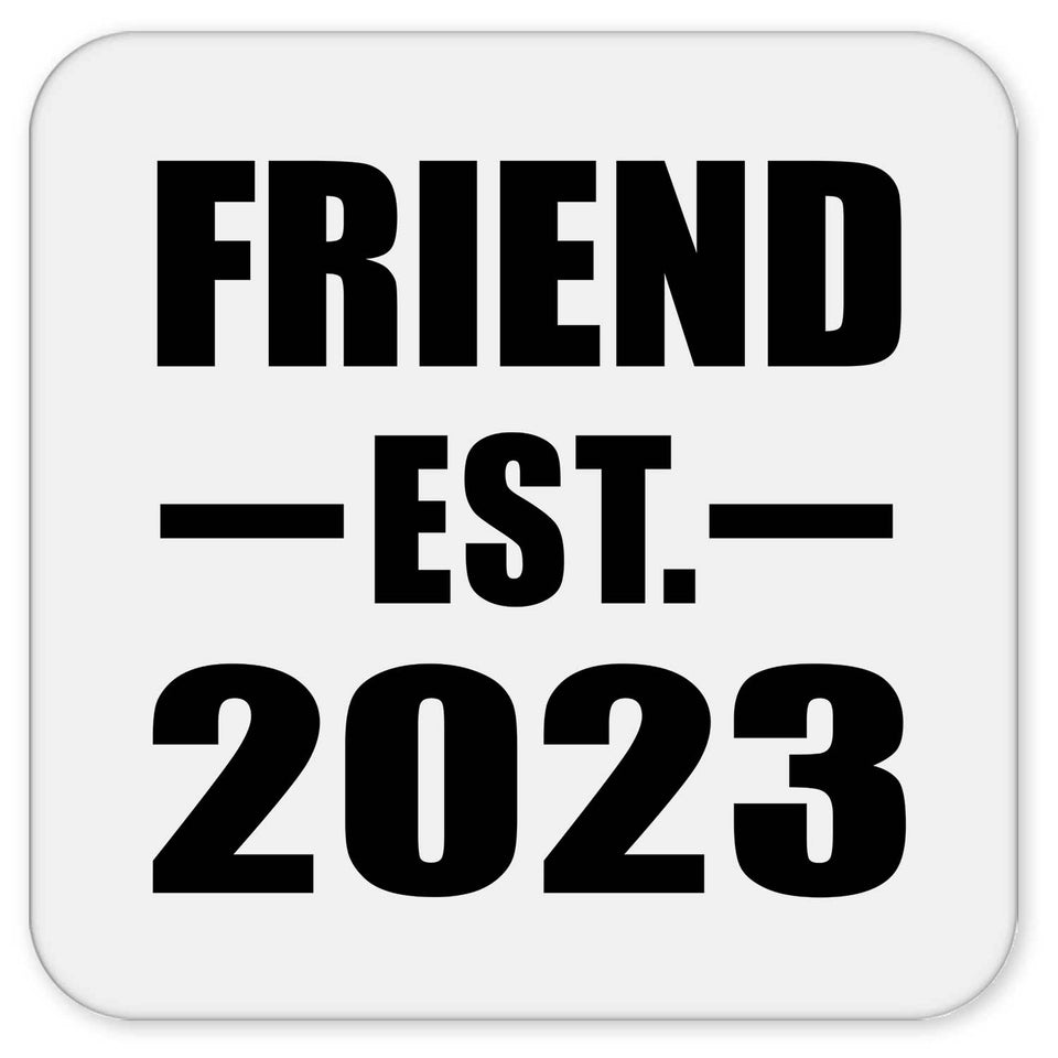 Friend Established EST. 2023 - Drink Coaster