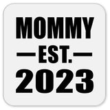 Mommy Established EST. 2023 - Drink Coaster