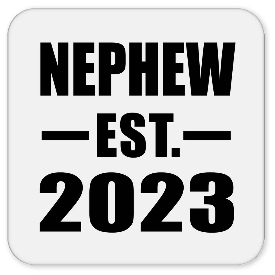 Nephew Established EST. 2023 - Drink Coaster