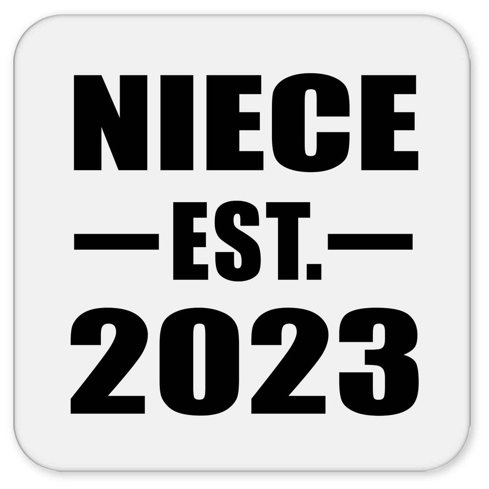 Niece Established EST. 2023 - Drink Coaster