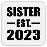 Sister Established EST. 2023 - Drink Coaster