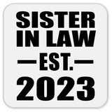 Sister In Law Established EST. 2023 - Drink Coaster