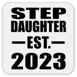 Step Daughter Established EST. 2023 - Drink Coaster