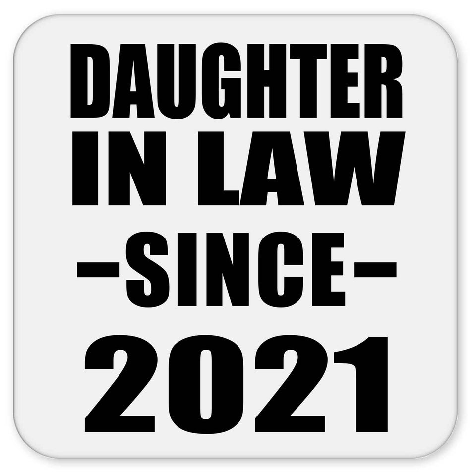 Daughter In Law Since 2021 - Drink Coaster