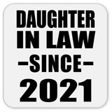 Daughter In Law Since 2021 - Drink Coaster