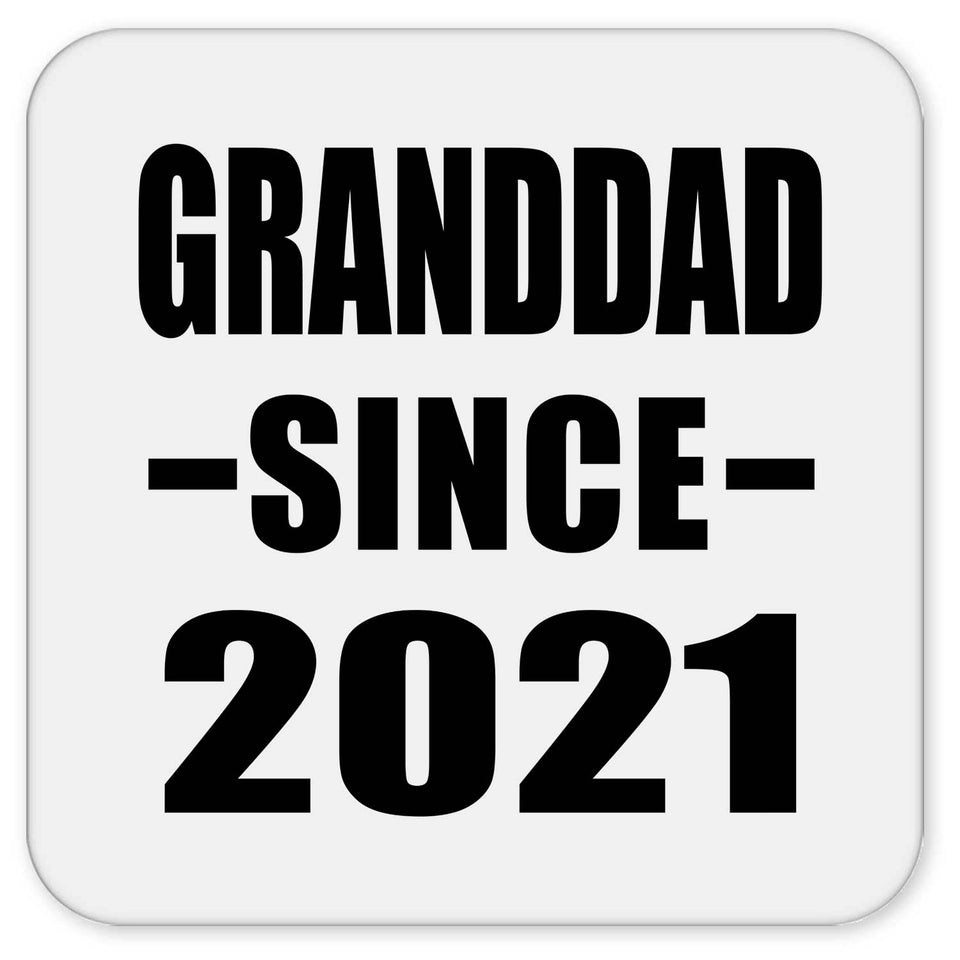 Granddad Since 2021 - Drink Coaster