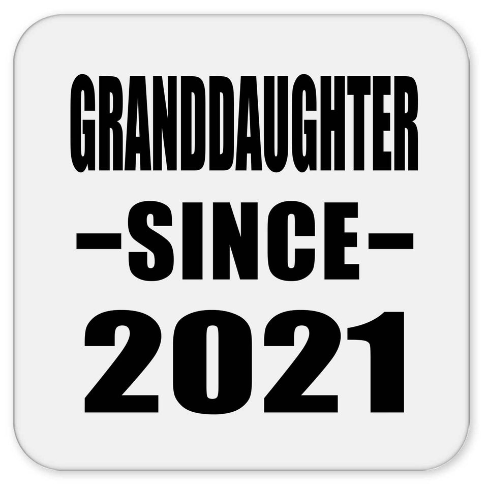 Granddaughter Since 2021 - Drink Coaster