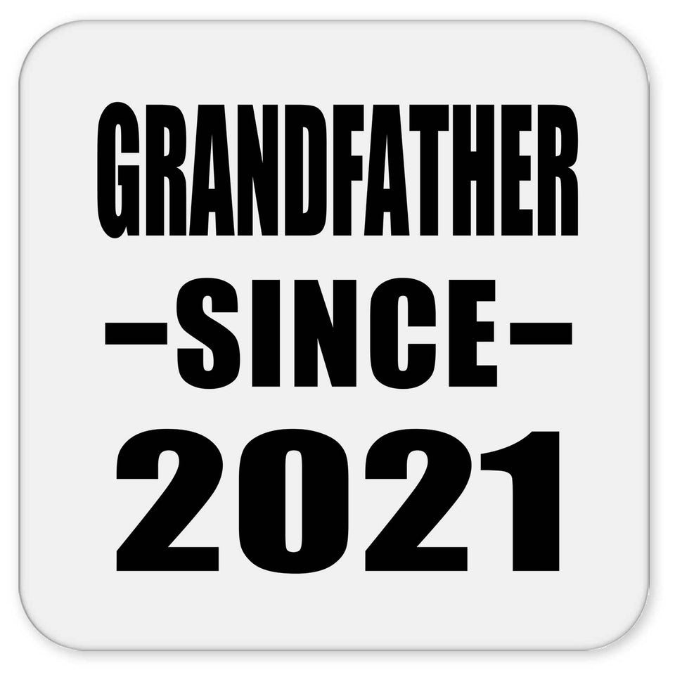 Grandfather Since 2021 - Drink Coaster